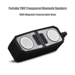 BT628 10W Portable TWS Transparent Bluetooth Speakers With Magnetic Connectable Base Outdoor Stereo Bass Subwoofer - Image 3